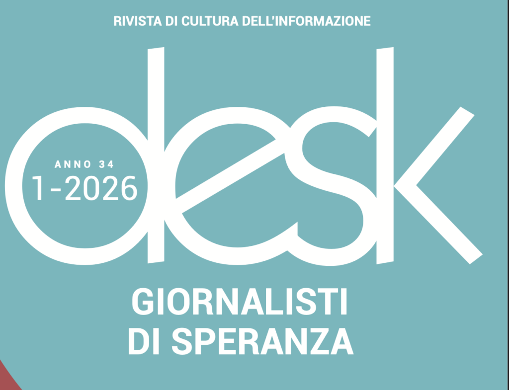 Screenshot 2026-01-21 alle 20.08.18 on line il nuovo numero di Desk: 'giornalisti di speranza'
